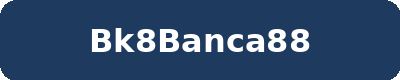 BK8BANCA88